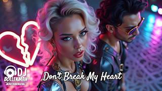 💔 Don't Break My Heart 💔(Italodisco, Europop, 80's, Love Ballad) - 💕🎶 Official Music Video 💕🎶