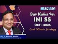 Best Wishes for INI SS OCT 2024 Exam - By Dr.K. Vinayak Senthil., Managing Director -SPEED