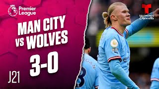 Highlights & Goals: Man. City vs. Wolverhampton 3-0 | Premier League | Telemundo Deportes