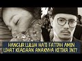 Hancur luluh hati Fattah Amin setelah melihat keadaan anaknya ketika ini? Ya Allah 😭