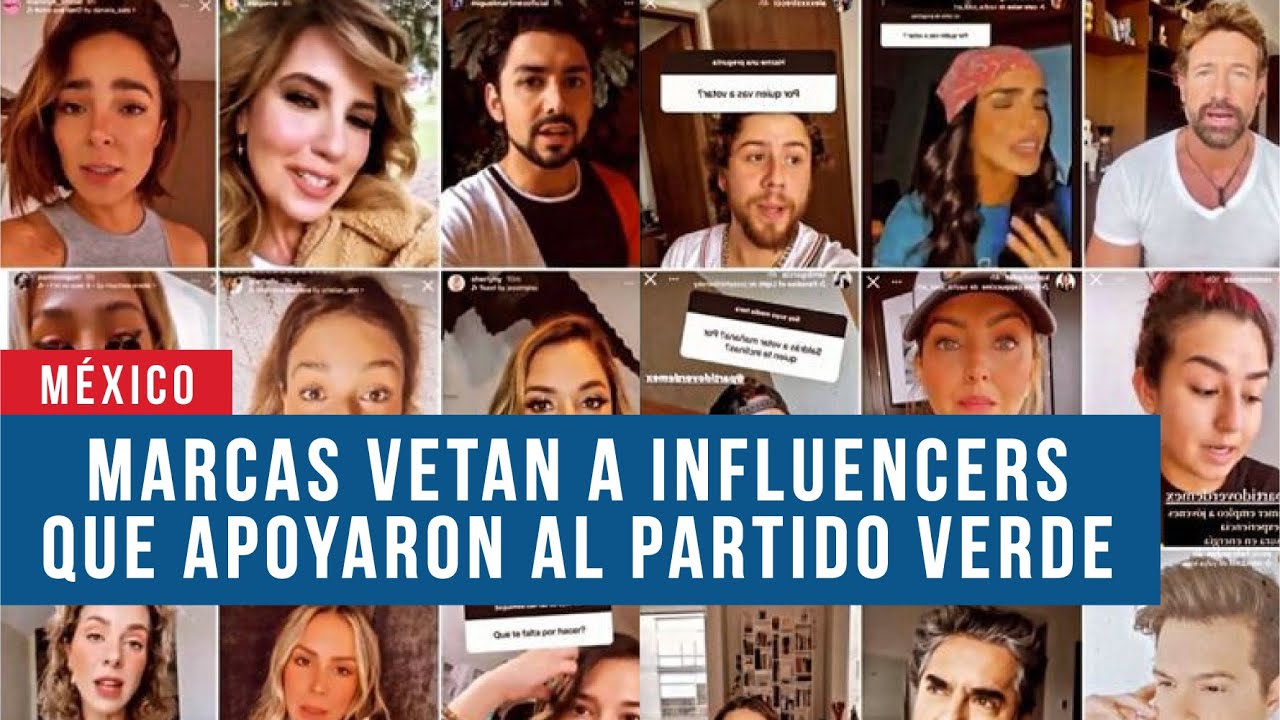 Marcas Castigan A Influencers Que Apoyaron Al Partido Verde - YouTube