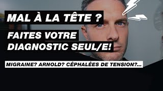 Mal à la tête, C'EST QUOI ?