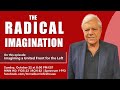 The Radical Imagination | Imagining a United Front for the Left