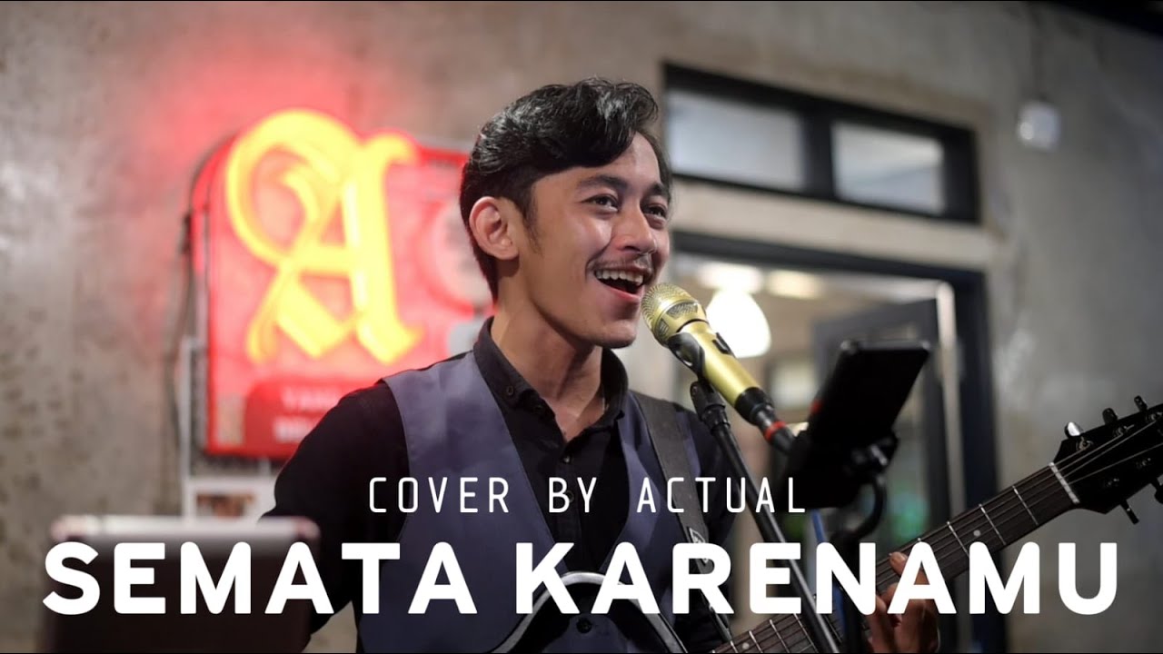 MARIO G KLAU - SEMATA KARENAMU (COVER BY ACTUAL OFFICIAL) - YouTube