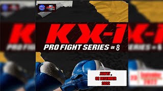 Live Stream : KX-1 Pro Fight Series 8