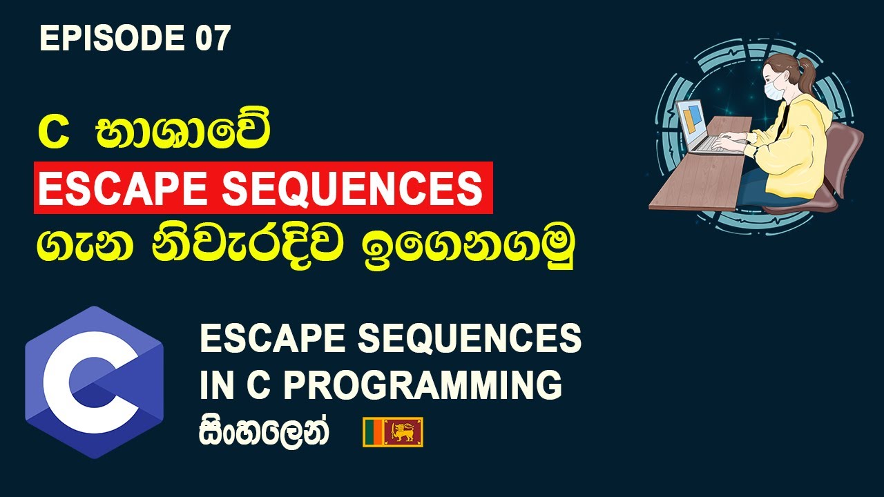 Escape Sequences In C Programming සිංහලෙන් | C Programming Tutorial ...