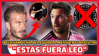 💥¡BECKHAM ECHA DEL INTER DE MIAMI A MESSI!💥 Por Celos De Su Relación Con Antonella