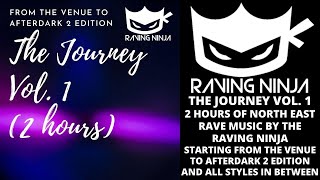 The Journey Vol 1 WWW.RAVING.NINJA Journey of North East Rave Venue Blue Monkey Colosseum After Dark