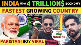 INDIA NOW 4 TRILLION DOLLAR ECONOMY| WORLDS FASTEST GROWING COUNTRY 2023| PAK MEDIA ON INDIA REAL TV