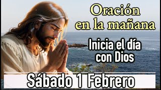 Oración de la mañana del día Sábado 1 Febrero 2025