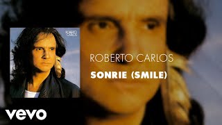 Roberto Carlos - Sonrie (Smile) (Áudio Oficial)