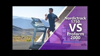 Nordictrack 1750 vs Proform 2000 2021 Model Treadmill (Updated): How Do They Compare?