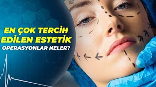 Kadınların En Sık Tercih Ettiği Estetik Operasyonlar Nelerdir? - Sağlıklı Günler