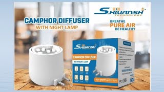 Shivansh technology camphor diffuser review