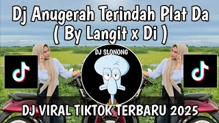 DJ KU INGIN KAU JADI MILIKKU PLAT DA || DJ ANUGERAH TERINDAH LANGITXDI VIRAL TIKTOK YANG KALIAN CARI