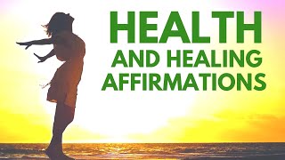 Positive AFFIRMATIONS for HEALTH and HEALING | Morning Affirmations for Healthy Body
