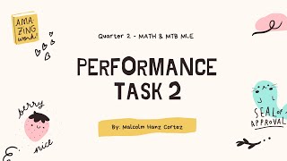Quarter 2 Performance task 2 MATH and MTB MLE