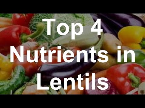 Top 4 Nutrients In Lentils - Health Benefits Of Lentils - YouTube