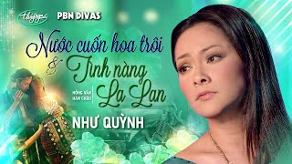 PBN Divas | Như Quỳnh - LK Nước Cuốn Hoa Trôi & Tình Nàng La Lan