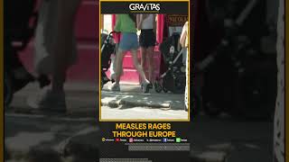 Gravitas | Measles rages through Europe | WION Shorts