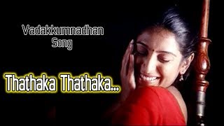 Thathaka Thathaka - Vadakkumnadhan Malayalam Movie Song | Mohanlal | Padmapriya | Kavya madhavan