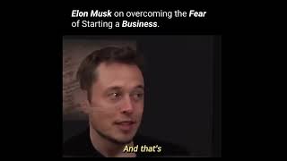 Elon Musk’s Advice on Overcoming the Fear of Starting a Business!