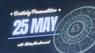 25 May Zodiac Horoscope: Birthday Personality & Traits Revealed