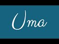 Learn how to Sign the Name Uma Stylishly in Cursive Writing