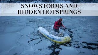 SNOW STORMS, and hidden HOT SPRINGS (Ep 04)