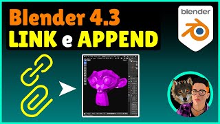 BLENDER 4.3 LINK e APPEND (Tutorial ITA)