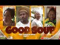 GOOD SOUP PART TWO NEW JAMAICAN MOVIE