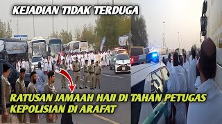 RATUSAN JAMAAH HAJI DI HADANG PETUGAS KEPOLISIAN ARAB SAUDI DI KAWASAN ARAFAT