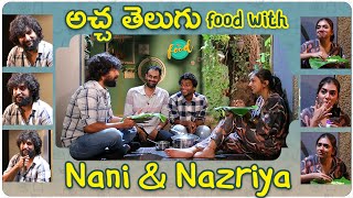 Nazriya Tries Acha Telugu Food with Nani | ChaiBisket Food | Ante Sundaraniki