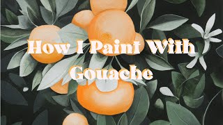 How I Paint with Gouache // An Orange Tree