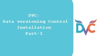 dvc | Data Versioning Control Installation Part-1