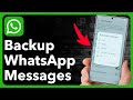 How To Backup WhatsApp Messages On Android