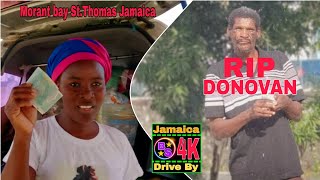 RIP DONOVAN SINCLAIR Road Vlog Arcadia To Morant bay St Thomas Jamaica