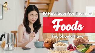 10 Must Have Foods During Confinement Period
