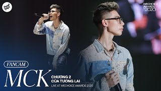 [FANCAM] MCK - CHƯƠNG 2 CỦA TƯƠNG LAI (ft. WEAN) | Live at WeChoice Awards 2020