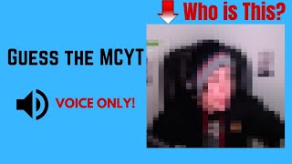 Guess the MCYT by JUST their VOICE!