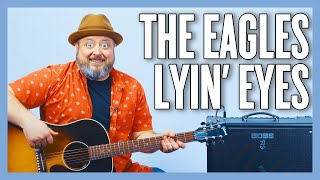 The Eagles Lyin' Eyes Guitar Lesson + Tutorial