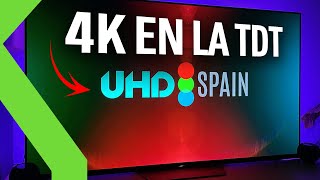 ¡LLEGA EL 4K Y HDR A LA TDT!! Con UHD Spain ya puedes sintonizarlo en tu Smart TV