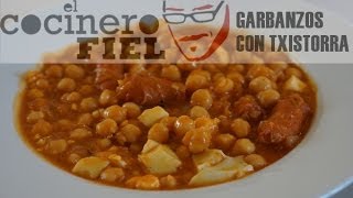 EL COCINERO FIEL #515 GARBANZOS CON TXISTORRA