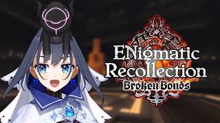 【ENigmatic Recollection: Chapter 3】Yay