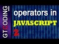 Operators in Javascript   II | Web Development Tutorials