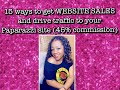 15 ways to get WEBSITE SALES & drive traffic to your paparazzi site (45% commission)