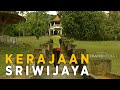 Menyusuri jejak kerajaan Sriwijawa | JELAJAH