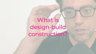 What is Design-Build Construction? | Ten Seventy Architecture