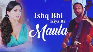 Ishq Bhi Kiya Re Maula - Full Song | Jism 2 | Sunny Leone | Randeep H | Arunnoday S | SP MELODIES 📀✨