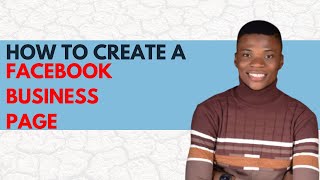 How to Create a Facebook Business Page || Latest 2022 Full Guide